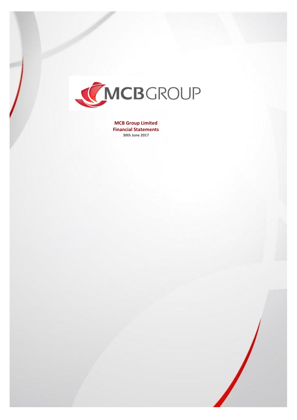 MCB Group Limited Financial Statements 30Th June 2017 Independent Auditor’S Report