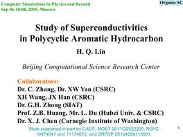 Study of Superconductivities in Polycyclic Aromatic Hydrocarbon H