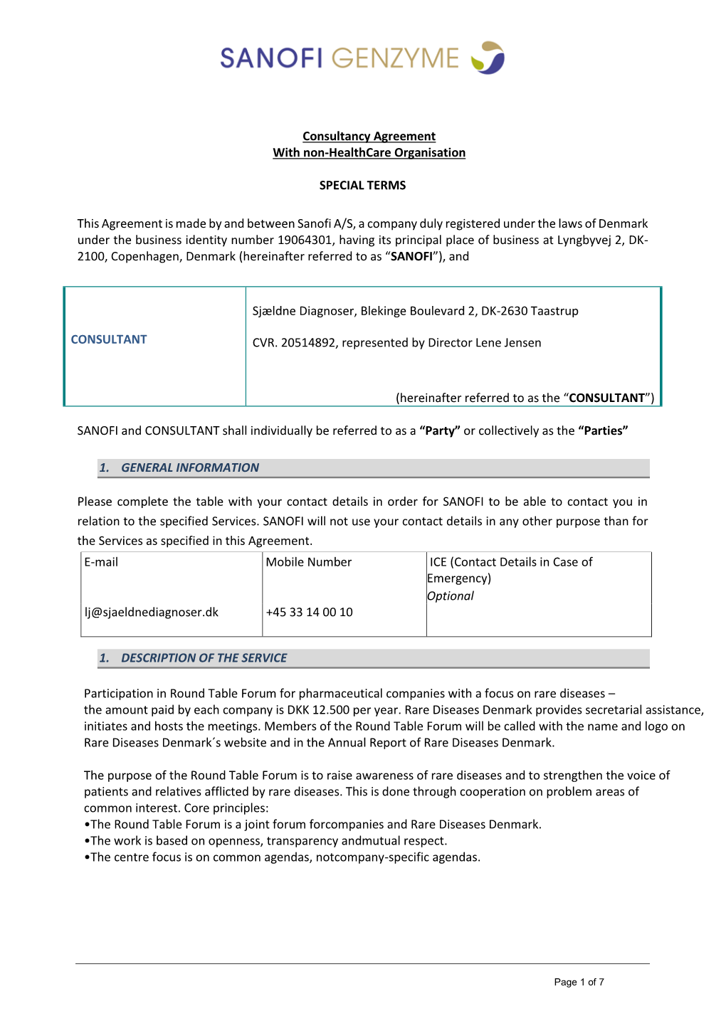 Consultancy Agreement with Non-Healthcare Organisation SPECIAL TERMS This Agreement Is Made by and Between Sanofi A/S, a Compan