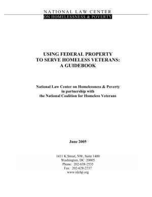Using Federal Property to Serve Homeless Veterans: a Guidebook