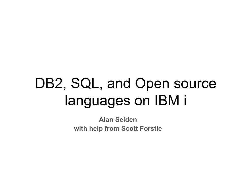 DB2, SQL, and Open Source Languages on IBM I