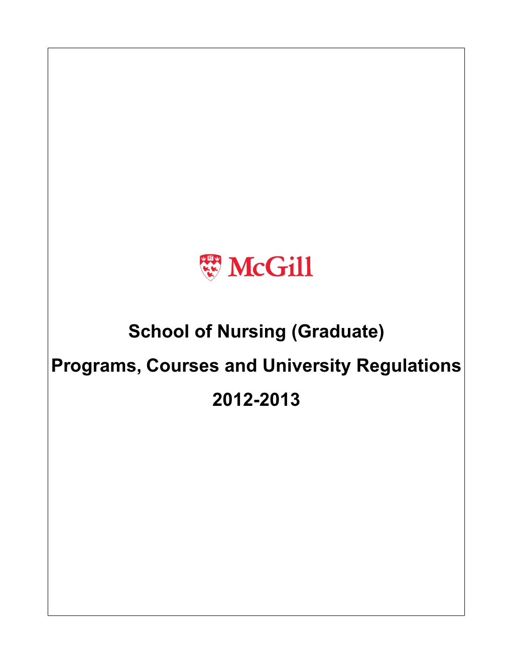 School of Nursing (Graduate) Programs, Courses and University Regulations 2012-2013