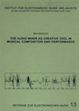 The Audio Mixer As Creative Tool in Musical Composition and Performance