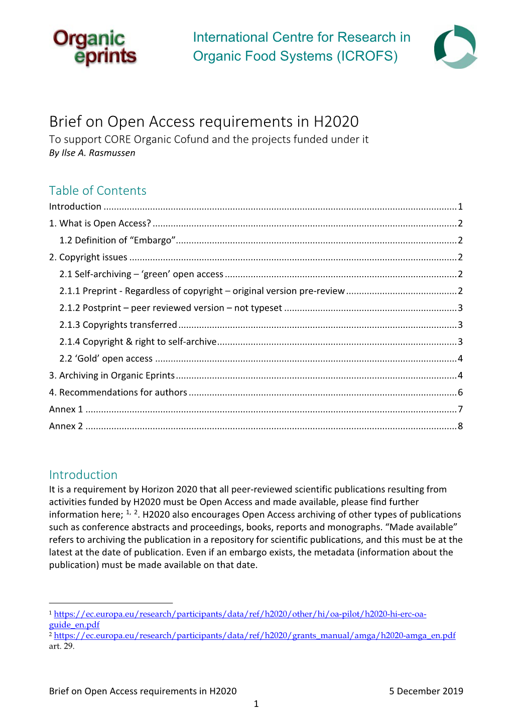 Brief on Open Access Requirements in H2020 to Support CORE Organic Cofund and the Projects Funded Under It by Ilse A