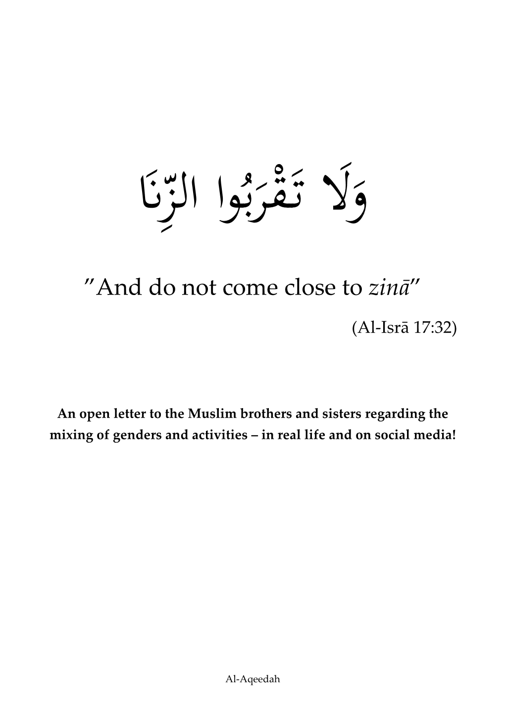 And Do Not Come Close to Zinā”