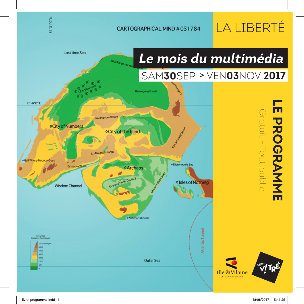 Livret Programme.Indd 1 18/08/2017 15:41:25 La Liberté Au Numérique - Klaus Fruchtnis Expositions Et Ateliers 1 Cartographie Minds Accès Libre TOUT PUBLIC