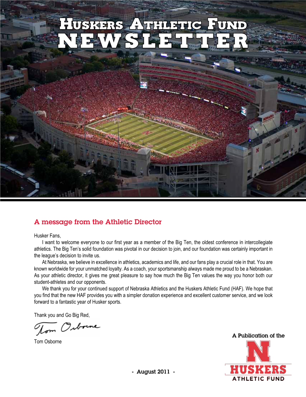 Newsletter | August 2011 Huskers Athletic Fund N E W S L E T T E R
