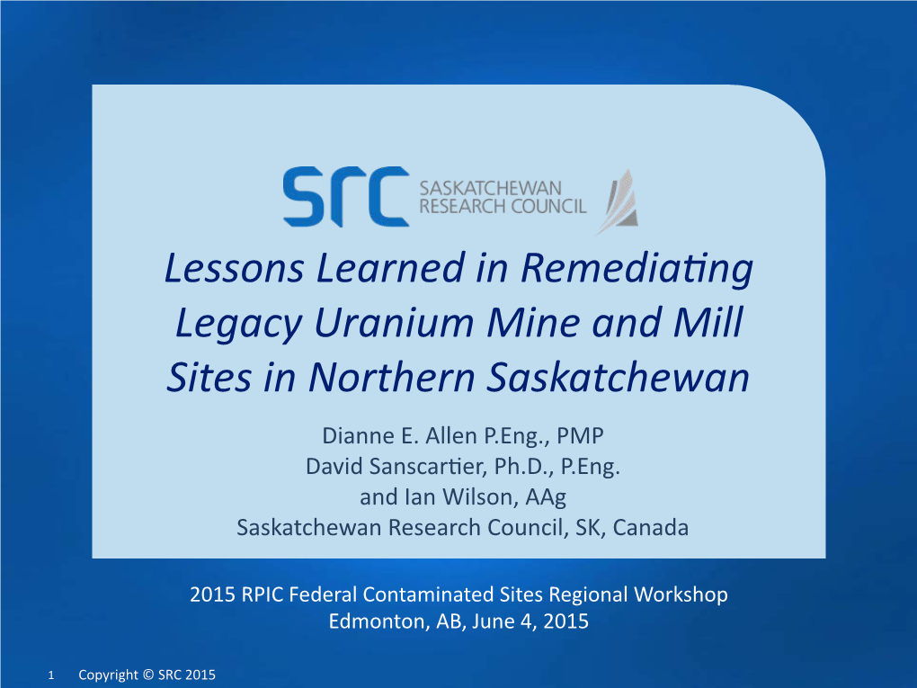 Lessons Learned in Remediafing Legacy Uranium Mine and Mill