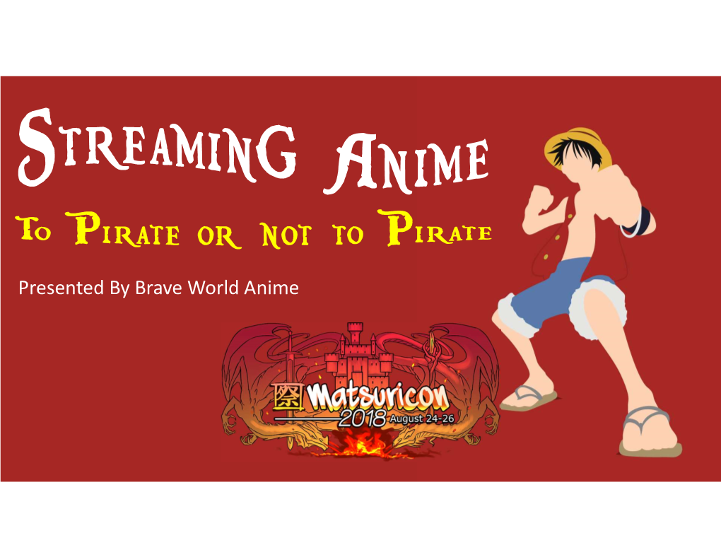 Presented by Brave World Anime Brave World Anime