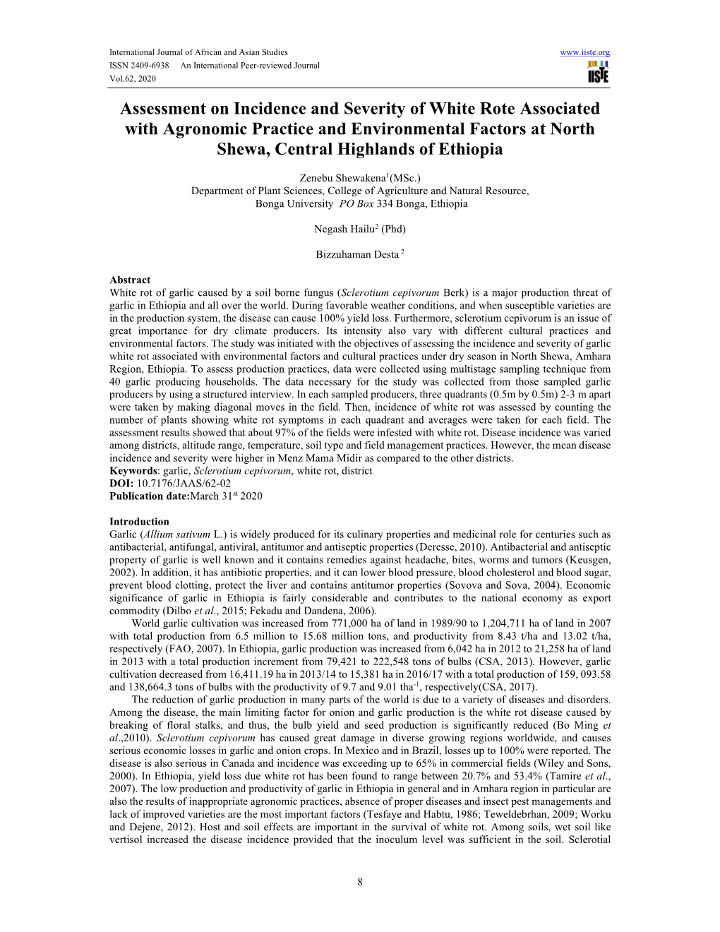 Assessment on Incidence and Severity of White Rote Associated with Agronomic Practice and Environmental Factors at North Shewa, Central Highlands of Ethiopia