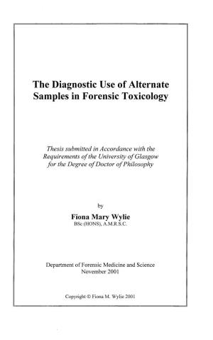 The Diagnostic Use of Alternate Samples in Forensic Toxicology
