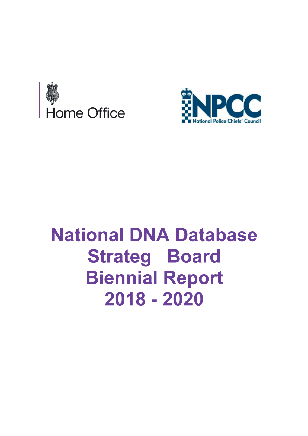 National DNA Database Strategy Board Biennial Report 2018 - 2020