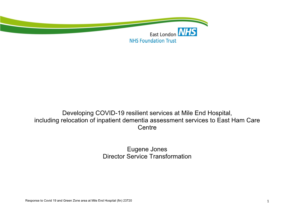 Developing COVID-19 Resilient Services at Mile End Hospital, Including Relocation of Inpatient Dementia Assessment Services to East Ham Care Centre