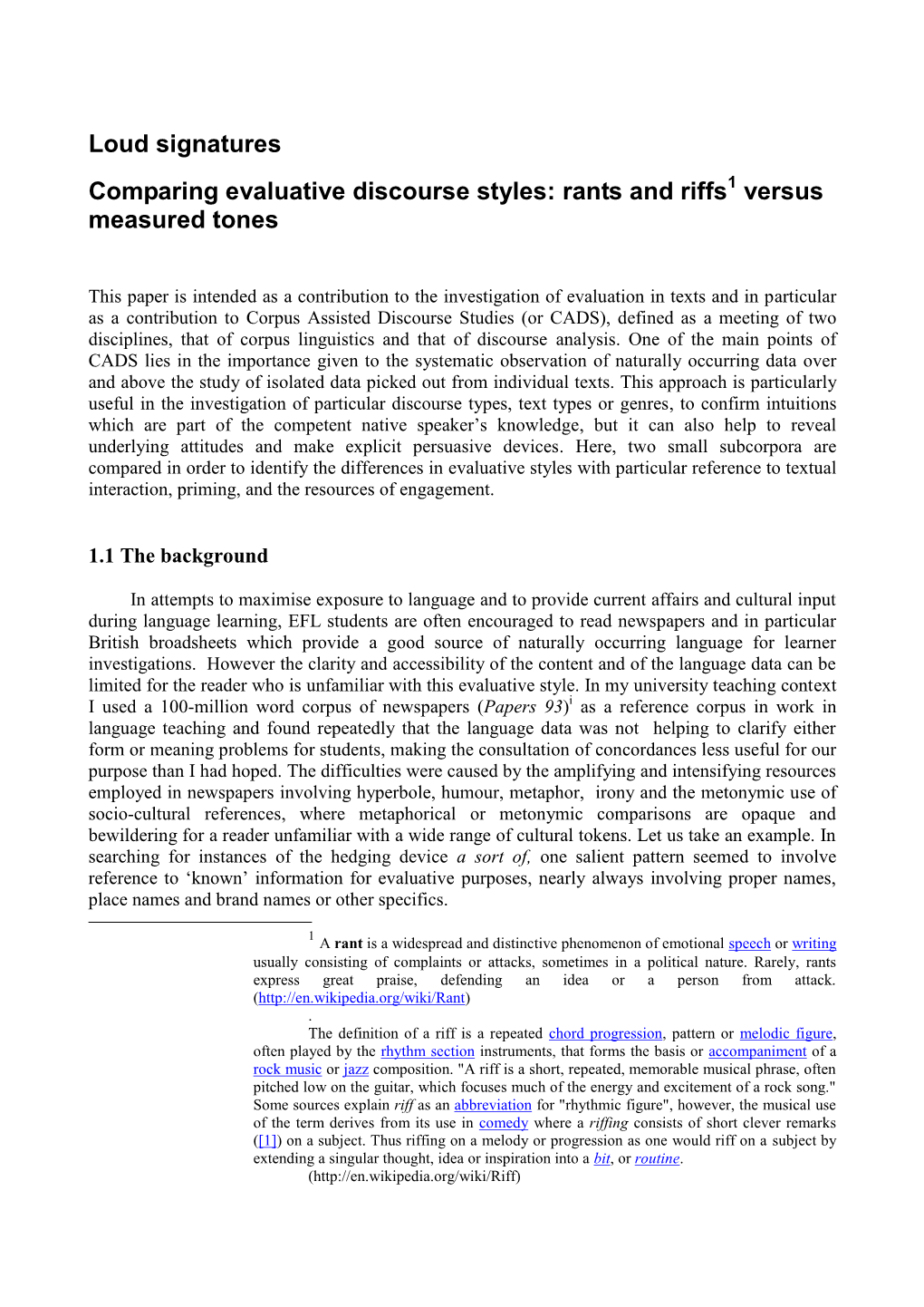 Loud Signatures Comparing Evaluative Discourse Styles: Rants and Riffs1 Versus Measured Tones