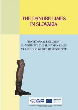 Danube Limes in Slovakia. Ancient Roman Monuments on the Middle Danube. Printed Final Document to Nominate