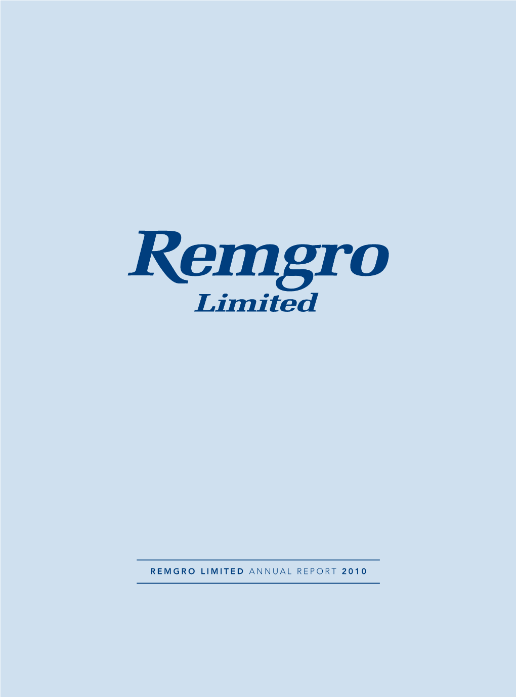 REMGRO LIMITED Annual Report 2010 Worldreginfo