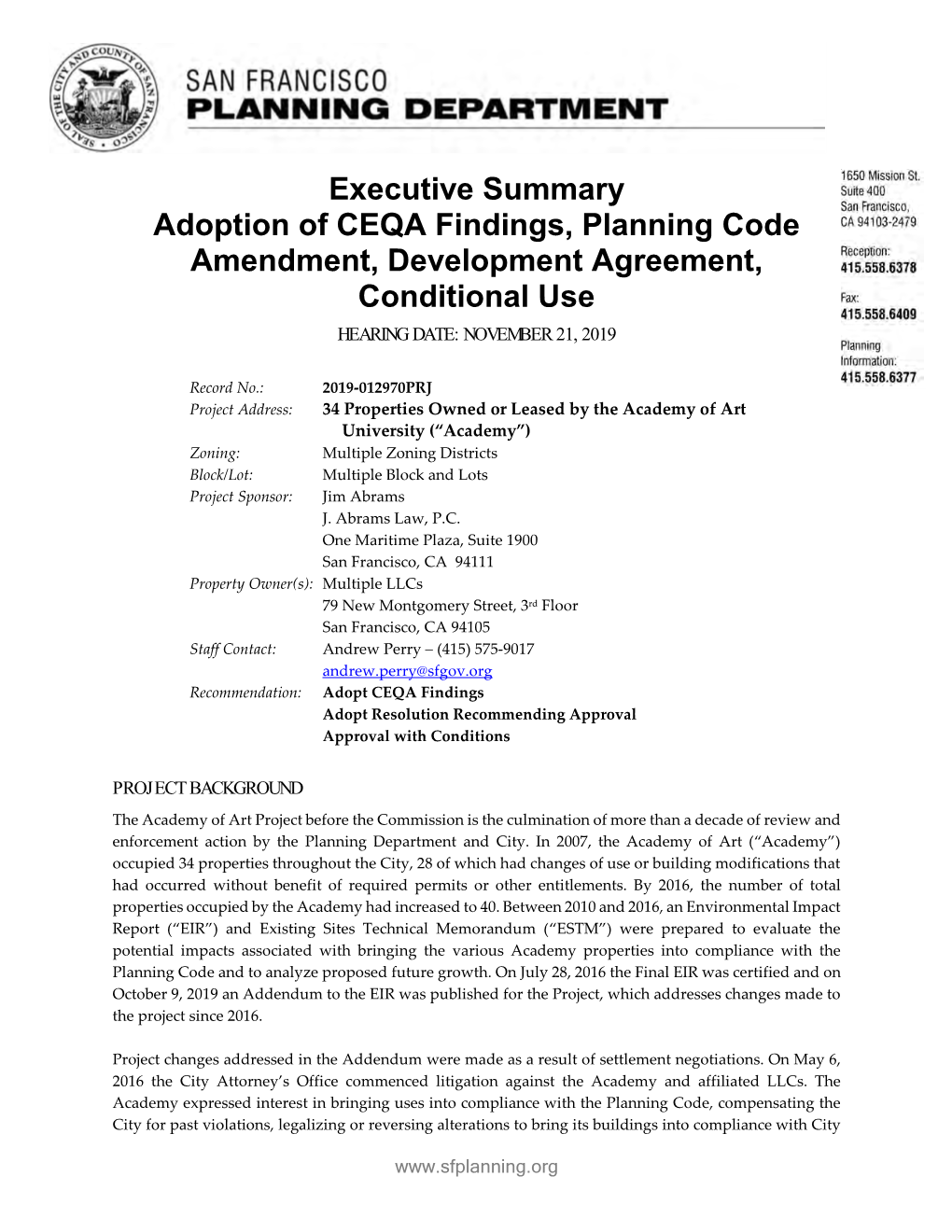 Executive Summary Adoption of CEQA Findings, Planning Code Amendment, Development Agreement, Conditional Use HEARING DATE: NOVEMBER 21, 2019