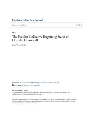 The Peculiar Collective Bargaining Status of Hospital Housestaff, 6 Fordham Urb