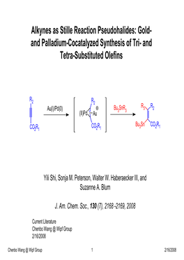 Alkynes As Stille Reaction Pseudohalides: Gold- and Palladium-Cocatalyzed Synthesis of Tri- and Tetra-Substituted Olefins