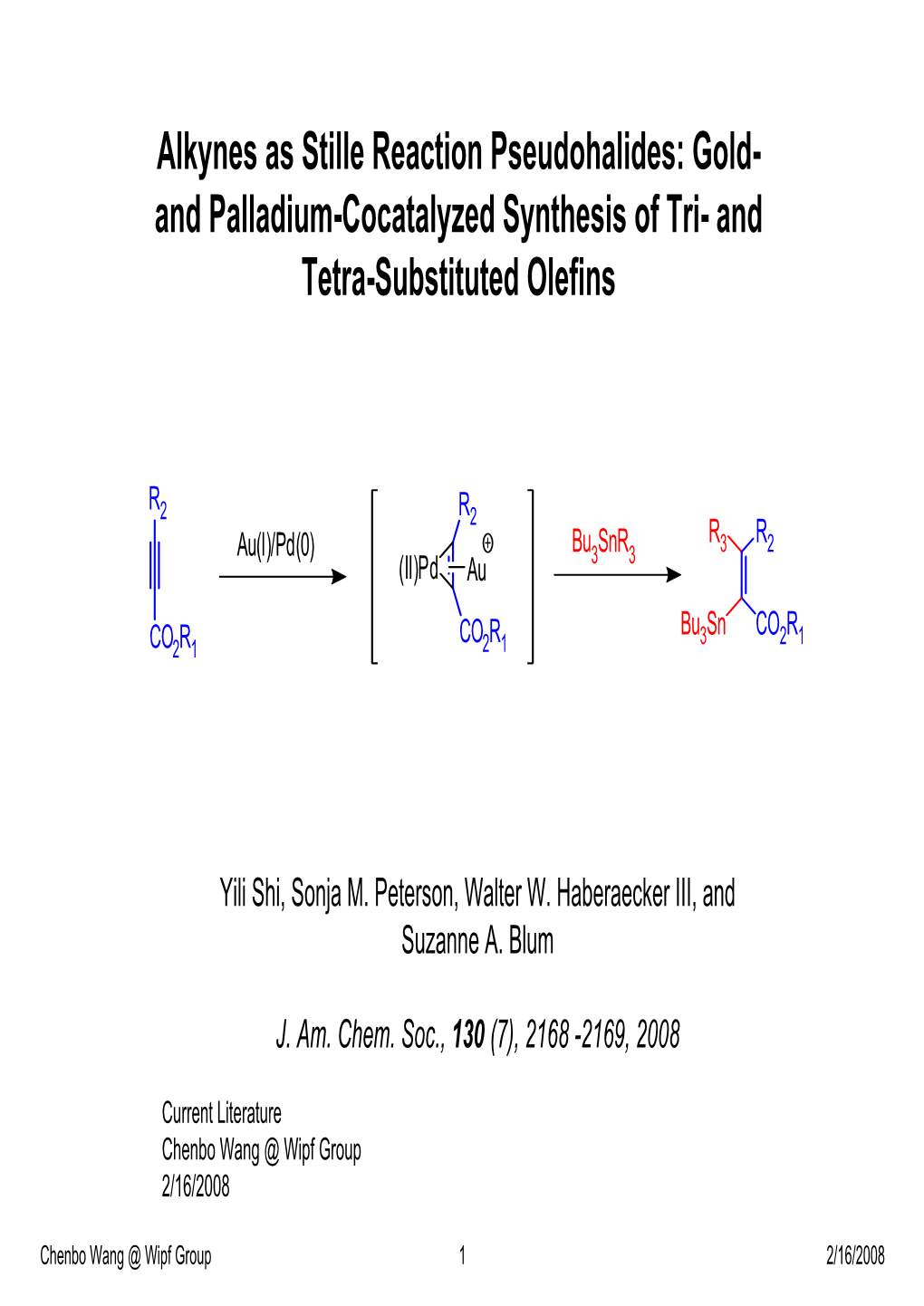 Alkynes As Stille Reaction Pseudohalides: Gold- and Palladium-Cocatalyzed Synthesis of Tri- and Tetra-Substituted Olefins