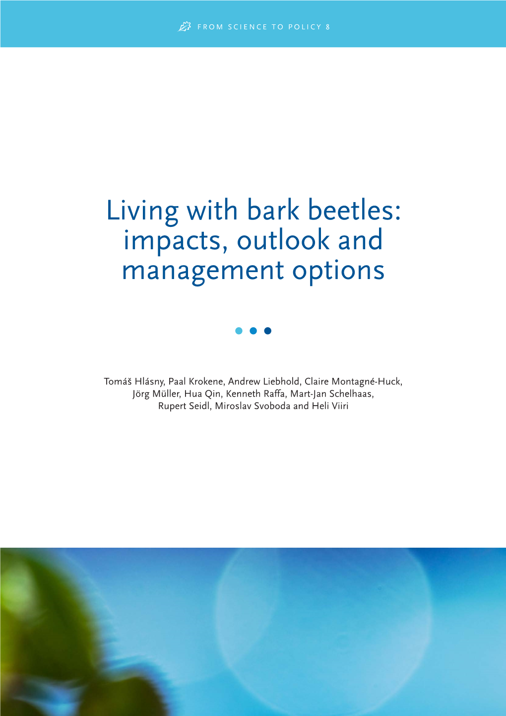 Living with Bark Beetles: Impacts, Outlook and Management Options