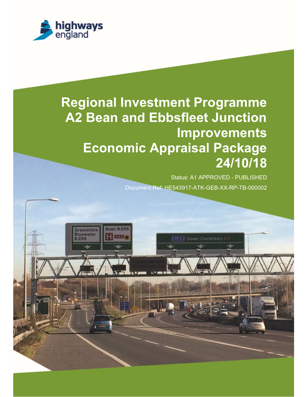 Regional Investment Programme A2 Bean and Ebbsfleet Junction Improvements Economic Appraisal Package 24/10/18
