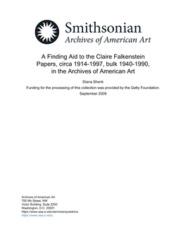 A Finding Aid to the Claire Falkenstein Papers, Circa 1914-1997, Bulk 1940-1990, in the Archives of American Art