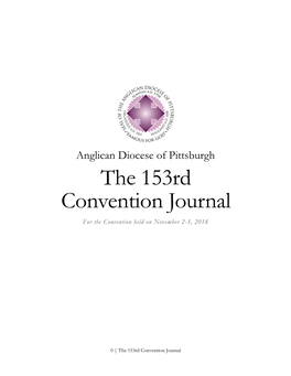 Anglican Diocese of Pittsburgh the 153Rd Convention Journal for the Convention Held on November 2-3, 2018