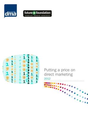 Putting a Price on Direct Marketing 2012 Putting a Price on Direct Marketing 2012