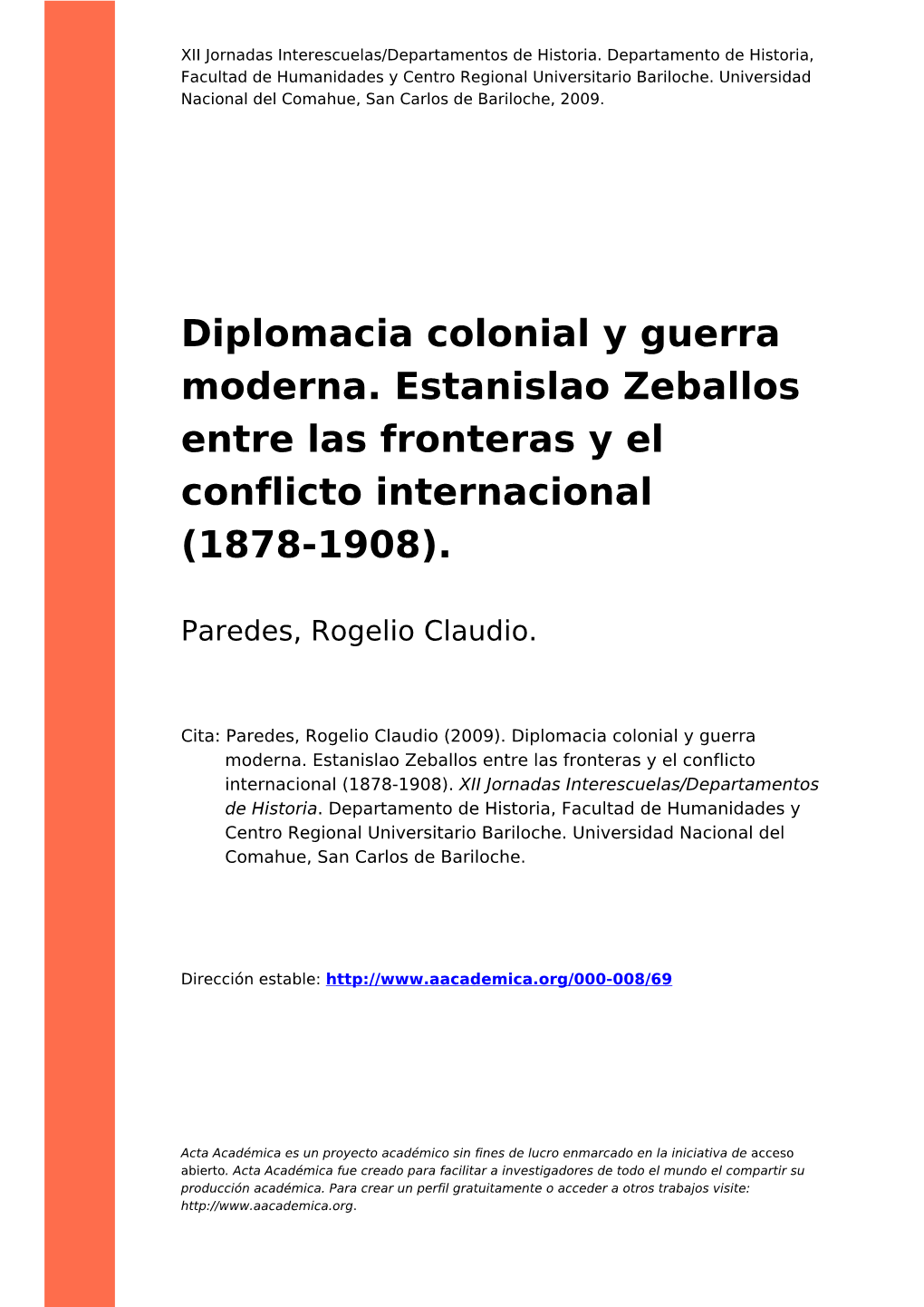 Diplomacia Colonial Y Guerra Moderna. Estanislao Zeballos Entre Las Fronteras Y El Conflicto Internacional (1878-1908)