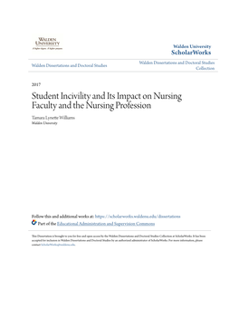 Student Incivility and Its Impact on Nursing Faculty and the Nursing Profession Tamara Lynette Williams Walden University