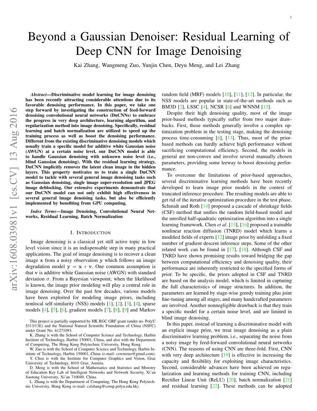 Residual Learning of Deep CNN for Image Denoising Kai Zhang, Wangmeng Zuo, Yunjin Chen, Deyu Meng, and Lei Zhang