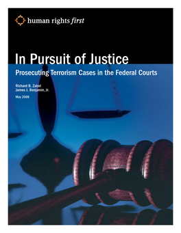 In Pursuit of Justice: Prosecuting Terrorism Cases in the Federal Courts