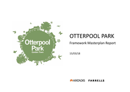 OTTERPOOL PARK Framework Masterplan Report