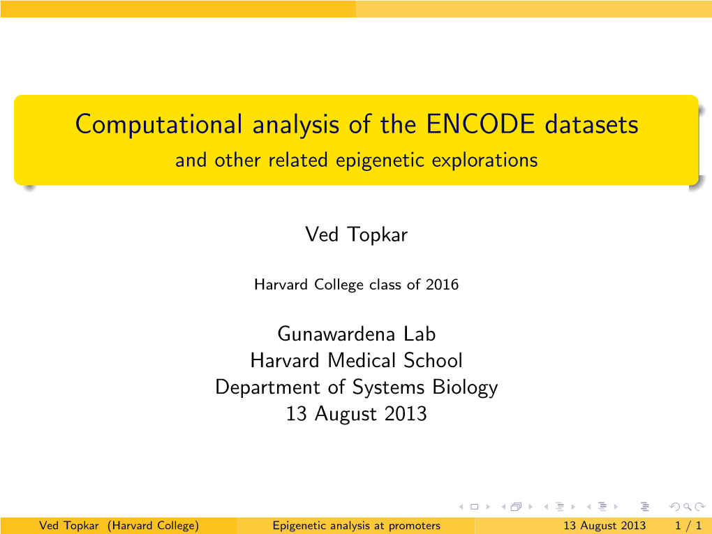 Computational Analysis of the ENCODE Datasets and Other Related Epigenetic Explorations