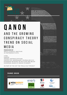 QANON and the Gro W I N G C O N S P I R a C Y T H E O R Y Trend on Social M E D I A