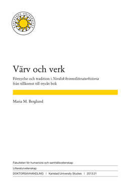 Värv Och Verk Förnyelse Och Tradition I Nordisk Kvinnolitteraturhistoria Från Tillkomst Till Tryckt Bok