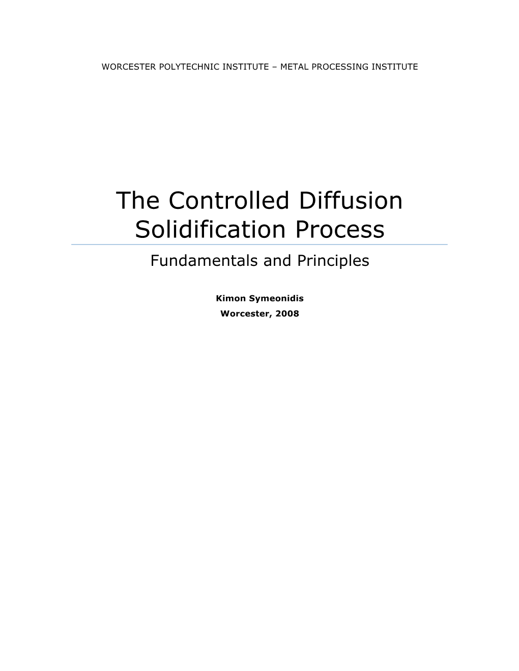 The Controlled Diffusion Solidification Process Fundamentals and Principles