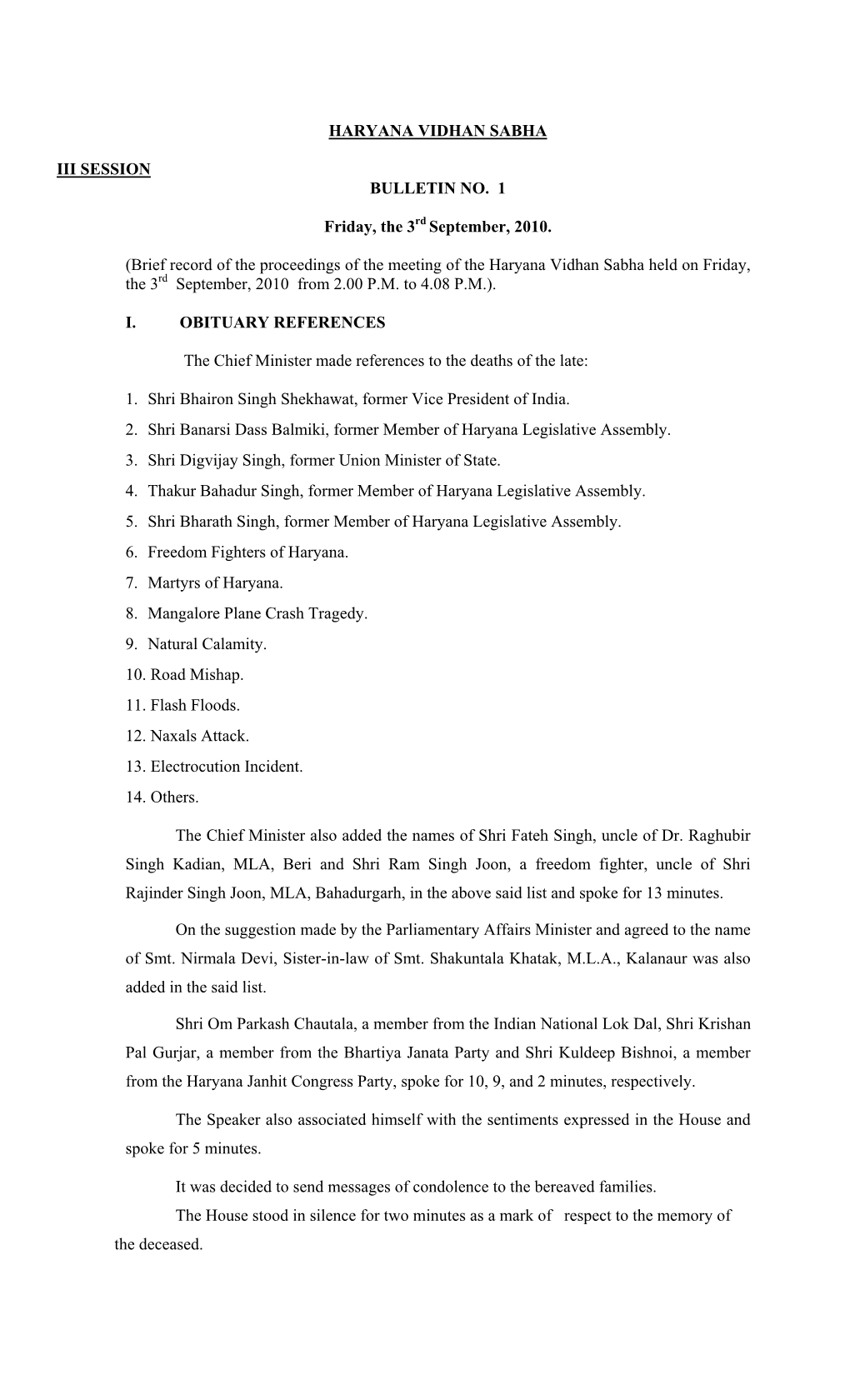 HARYANA VIDHAN SABHA III SESSION BULLETIN NO. 1 Friday, the 3 September, 2010. (Brief Record of the Proceedings of the Meeting