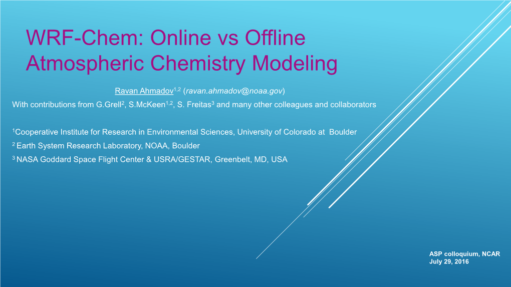 WRF-Chem: Online Vs Offline Atmospheric Chemistry Modeling