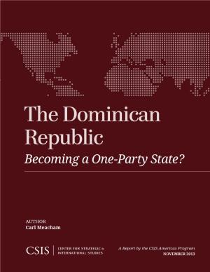 The Dominican Republic: Becoming a One-Party State? 1