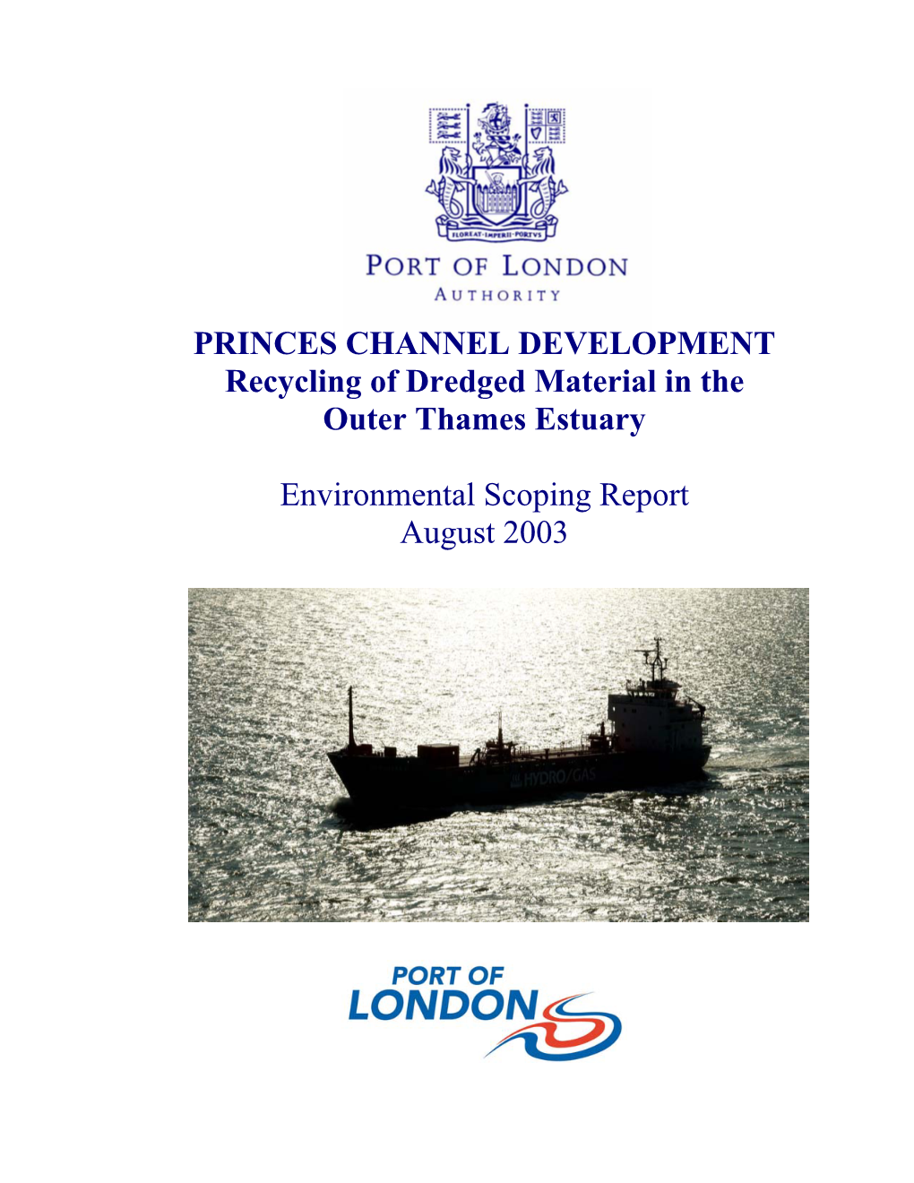 PRINCES CHANNEL DEVELOPMENT Recycling of Dredged Material in the Outer Thames Estuary