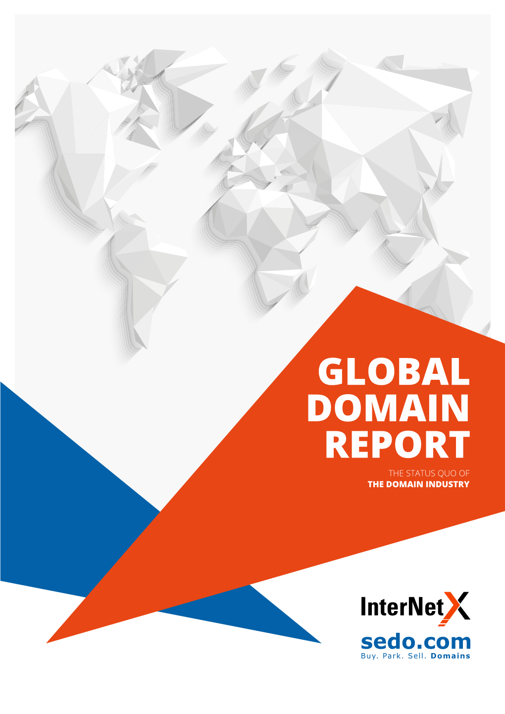 Global Domain Report the Status Quo of the Domain Industry Global Domain Report Global Domain Report