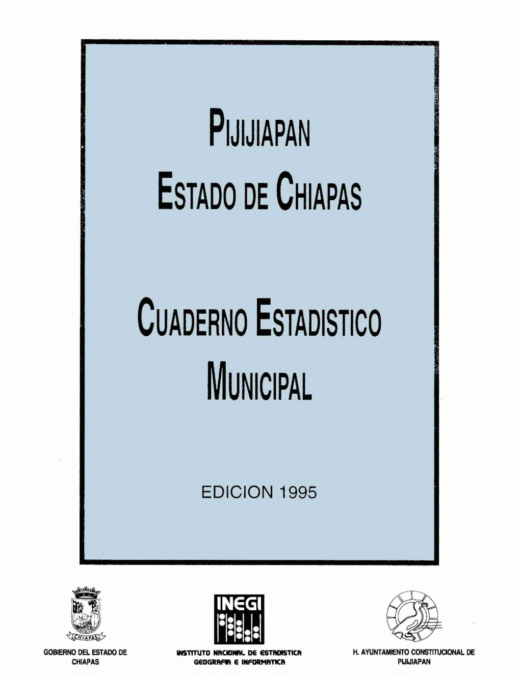 Pijijiapan Estado De Chiapas : Cuaderno Estadístico Municipal 1995