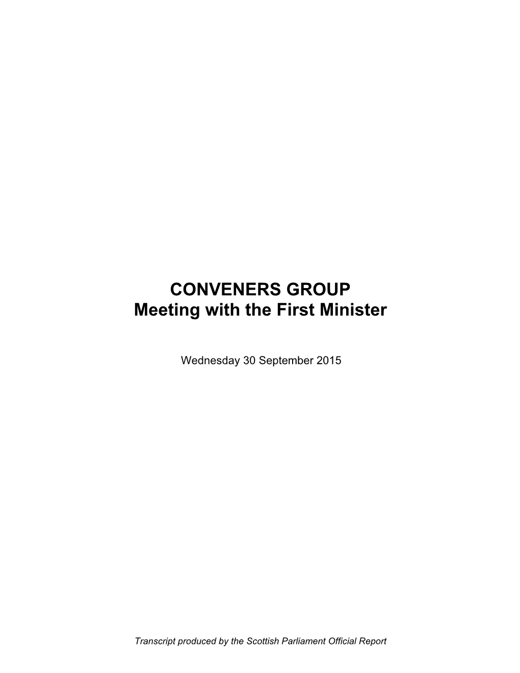 CONVENERS GROUP Meeting with the First Minister