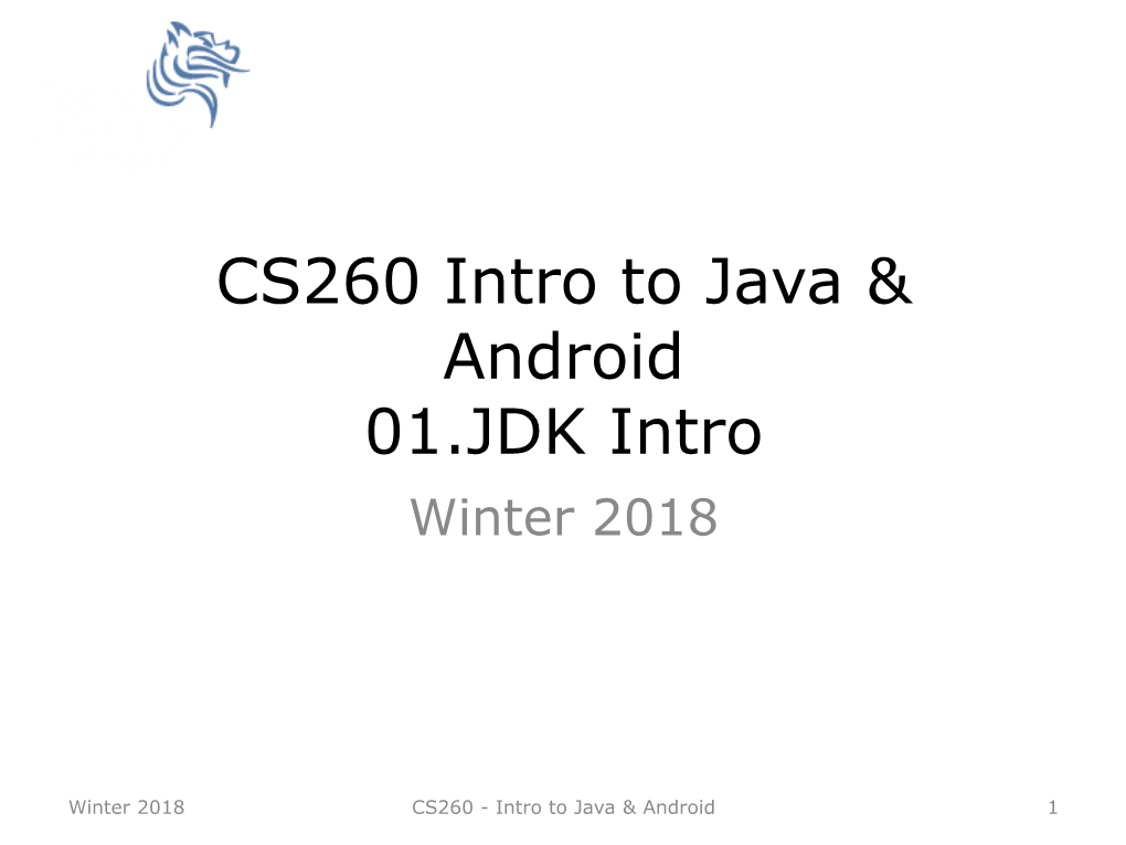 CS260 Intro to Java & Android 01.JDK Intro