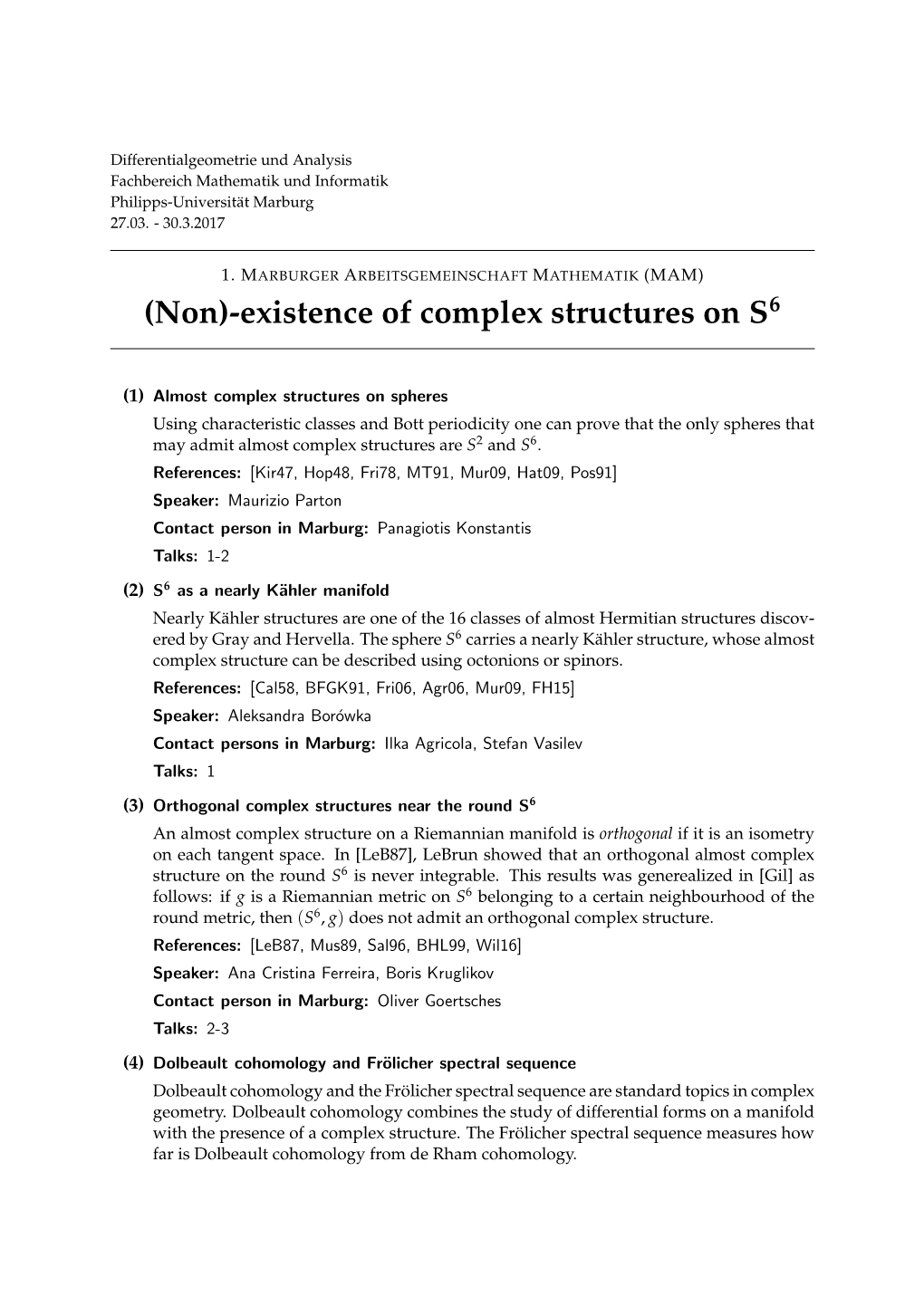 (Non)-Existence of Complex Structures on S6