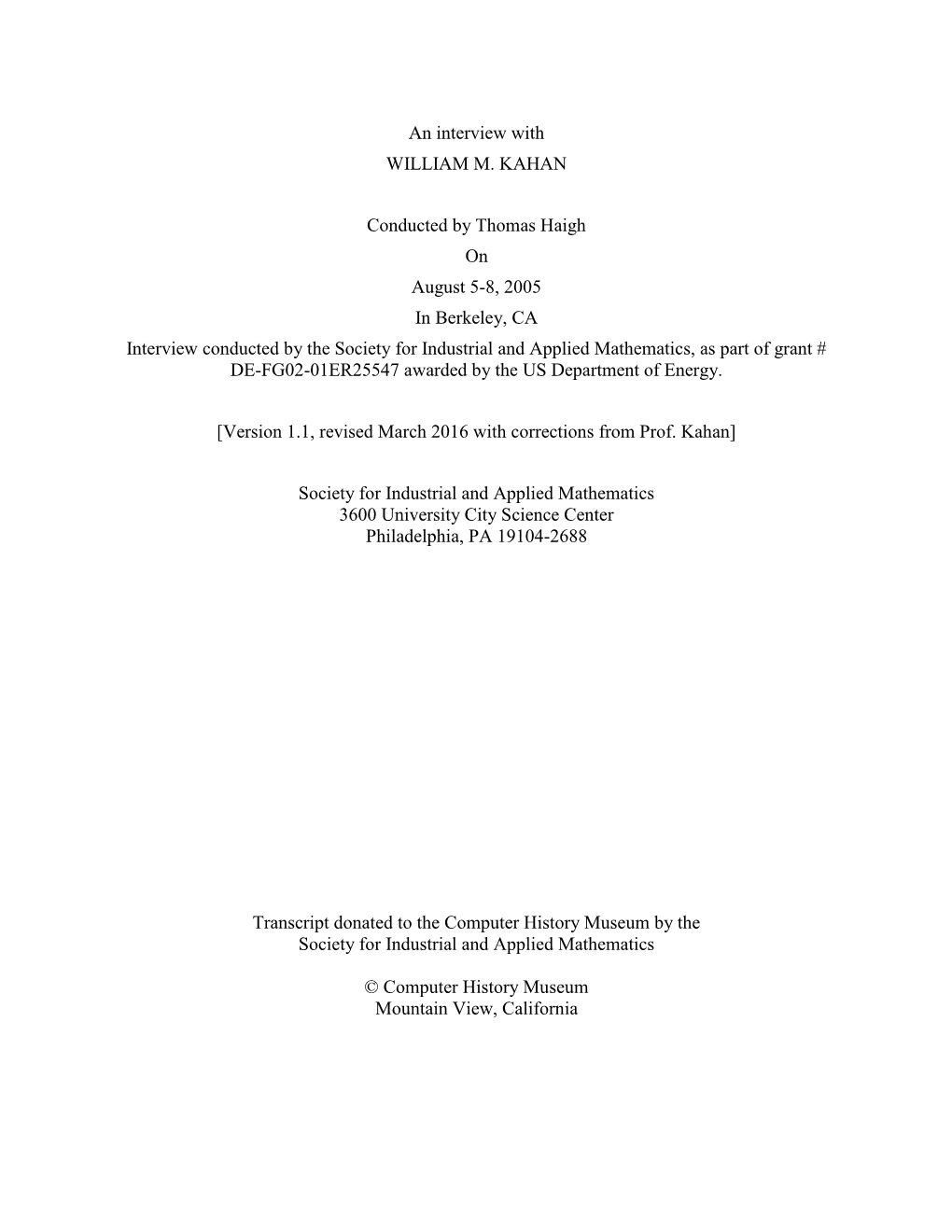 William Kahan Discusses the Whole of His Career to Date, with Particular Reference to His Involvement with Numerical Software and Hardware Design