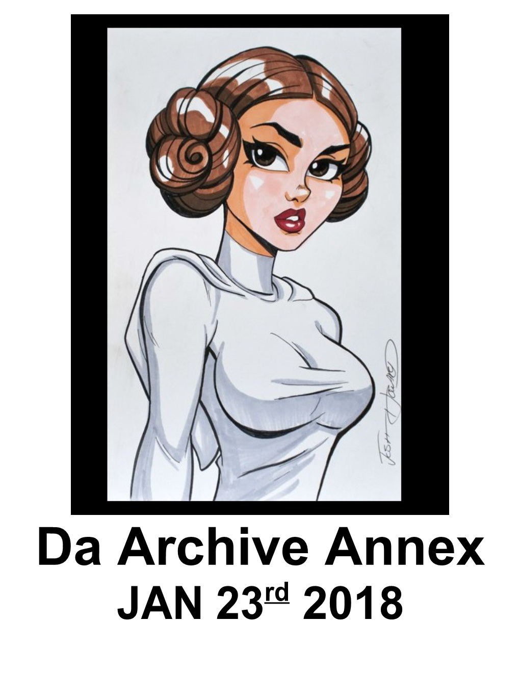 Da Archive Annex JAN 23Rd 2018 New Links Will Be Placed Here for a While Before Adding Them to Da Archive