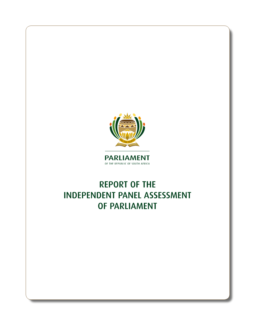 REPORT of the INDEPENDENT PANEL ASSESSMENT of PARLIAMENT Contents Report of the INDEPENDENT PANEL ASSESSMENT of PARLIAMENT